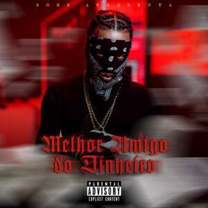 Rap Forte Sobs lança seu segundo álbum 'Melhor Amigo do Dinheiro'